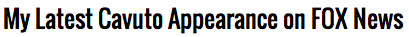My Latest Appearance on Cavuto on FOX News