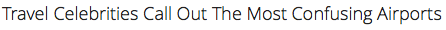 Travel Celebrities Call Out The Most Confusing Airports